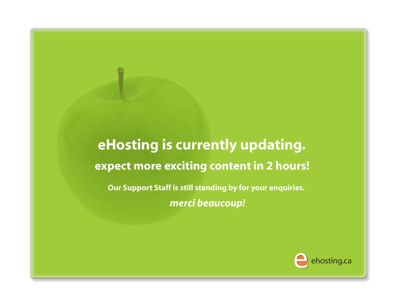 eHosting.ca is currently updating.  expect more exciting content in 2 hours. merci beaucoup!