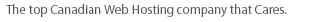 Best Client Care is why we continue to be the top Canadian Web Hosting company. 